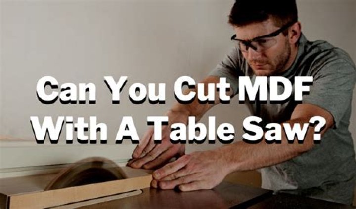 Can you cut MDF?