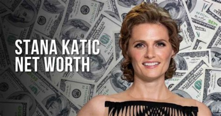 Stana Katic Net Worth